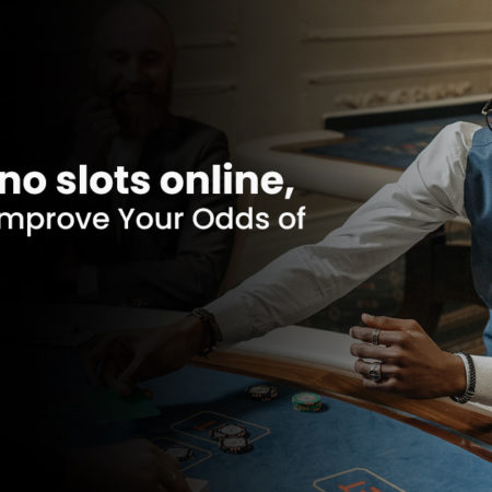 Book casino slots online, learn tips to improve Your Odds of winning