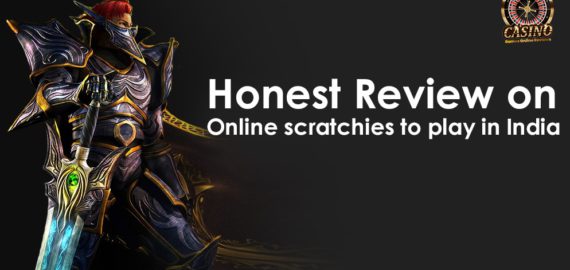 Honest Review on Online scratchies to play in India