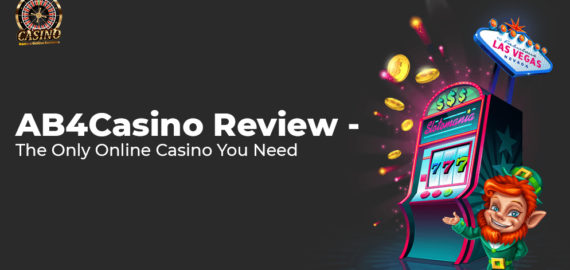 AB4Casino Review -The Only Online Casino You Need