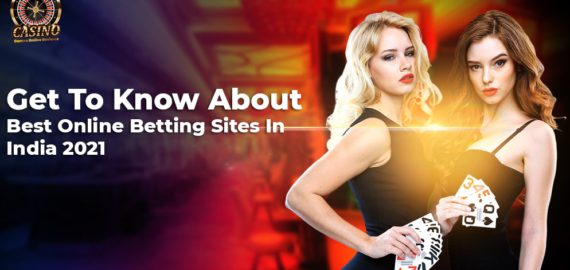 Get To Know About Best Online Betting Sites In India 2021