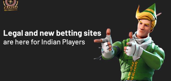 Legal and new betting sites are here for Indian Players
