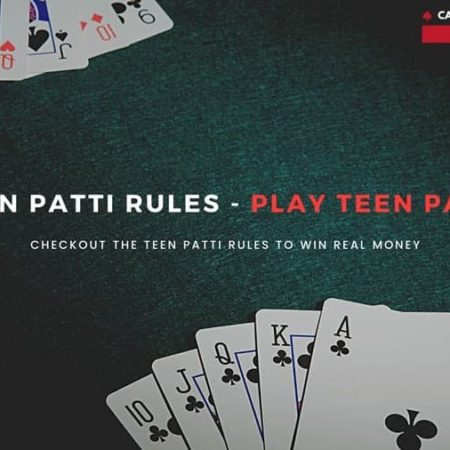 Teen Patti Rules – Easy ways to always win real money