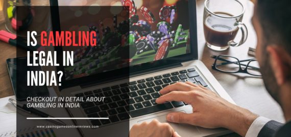 Is Gambling Legal in India – Complete Details
