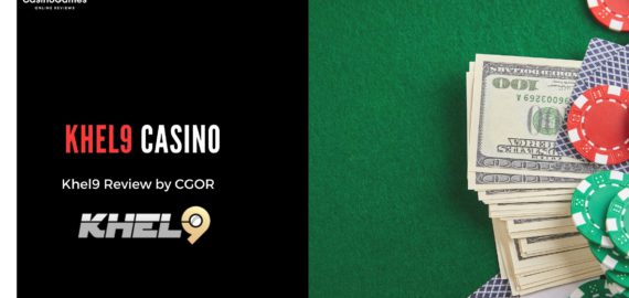 Khel9 Casino Review by CGOR – Legit or Not?