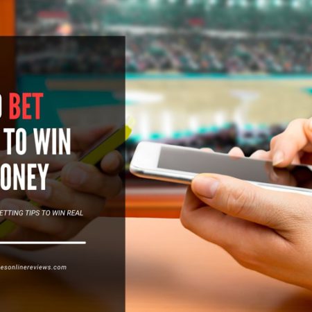 How to Bet Online to Win Real Money – Online Betting Tips