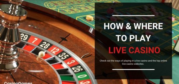 How to Play Live Casinos and Where to Play It?