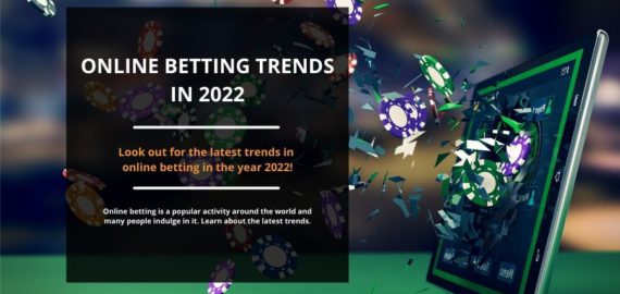 Online Betting Trends to look out for in 2022