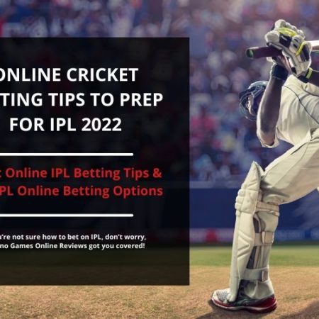 Online Cricket Betting Tips to Prep for IPL 2022