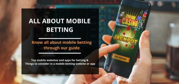 All About Mobile Betting, Websites and APP