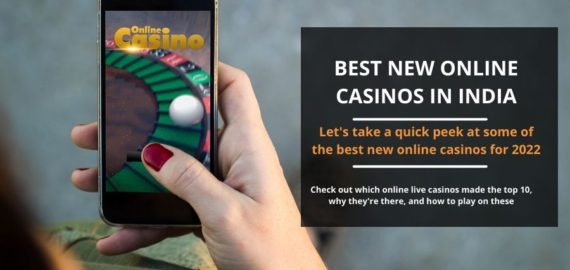 Here Are the Best New Online Casinos in India
