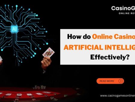 How do Online Casinos Use Artificial Intelligence Effectively?
