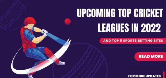 Upcoming Top Cricket Leagues in 2022 