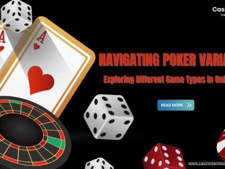Navigating Poker Variants: Exploring Different Game Types in Online Play