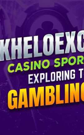 Kheloexch India’s Casino Sports Exchange: Exploring the World of Gambling in India