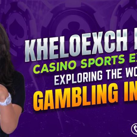 Kheloexch India’s Casino Sports Exchange: Exploring the World of Gambling in India