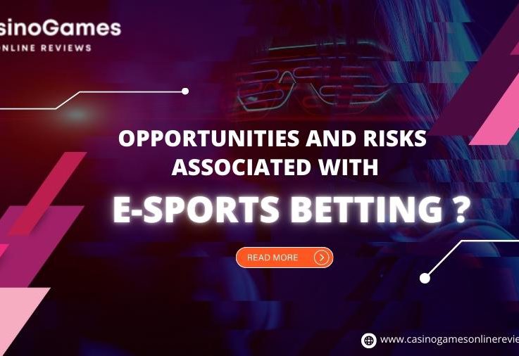 Opportunities and Risks associated with Esports Betting?