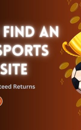 How To Find An Online Sports Betting Site That Provides Guaranteed Returns?