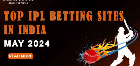 Top IPL Betting Sites in India | May 2024